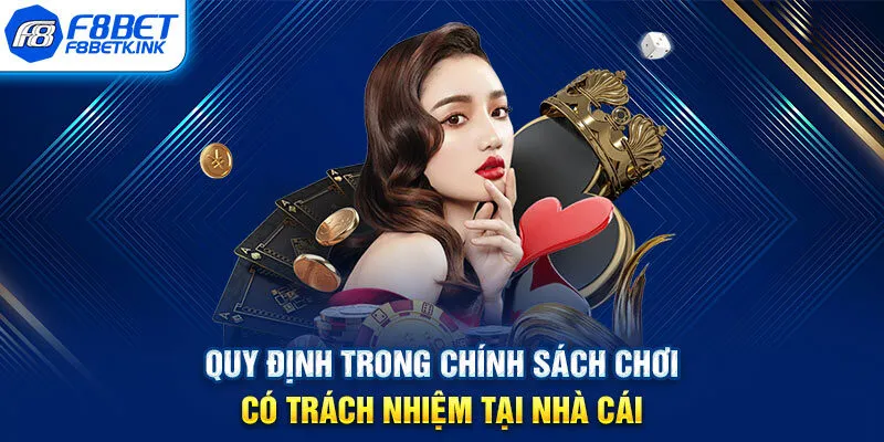 Quy định trong chính sách chơi có trách nhiệm tại nhà cái
