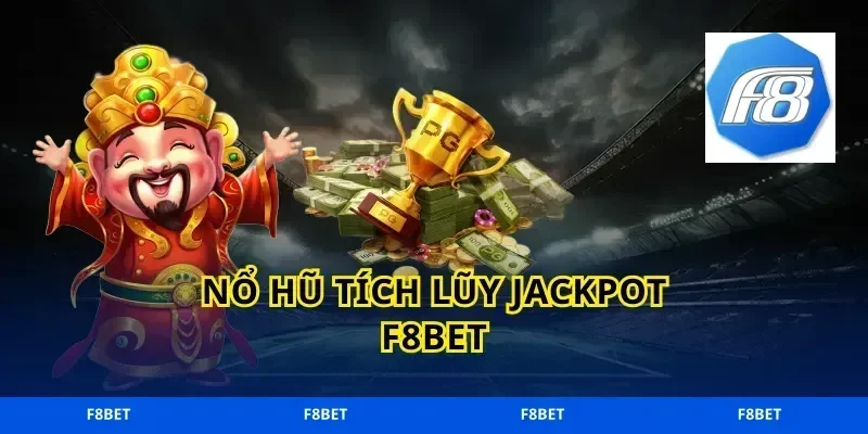 no hu tich luy jackpot f8bet 6